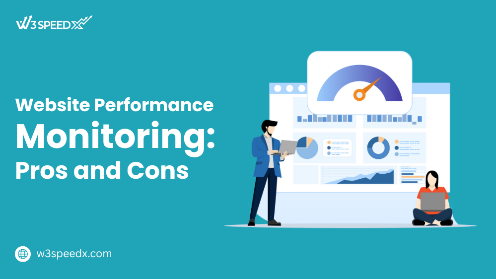 Advantages and Challenges in Website Performance Monitoring - W3Speedup